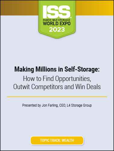 Making Millions in Self-Storage: How to Find Opportunities, Outwit Competitors and Win Deals